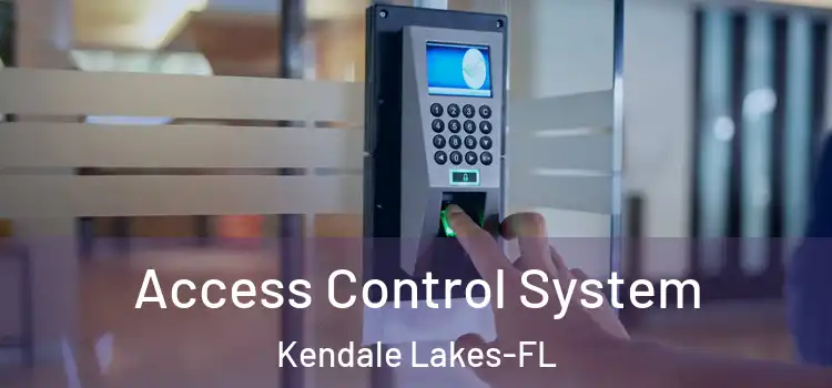 Access Control System Kendale Lakes-FL