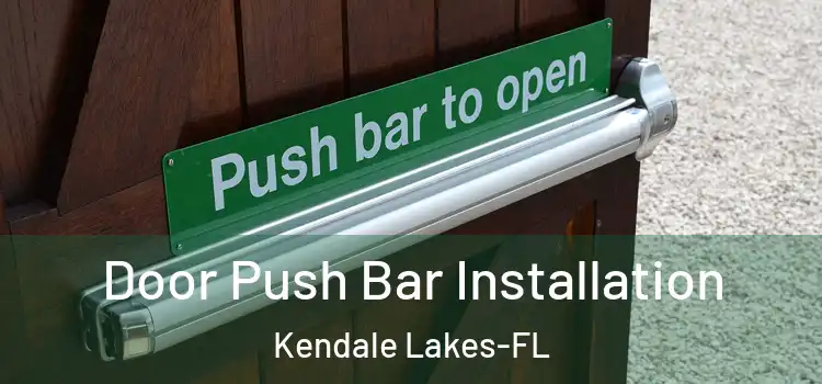 Door Push Bar Installation Kendale Lakes-FL