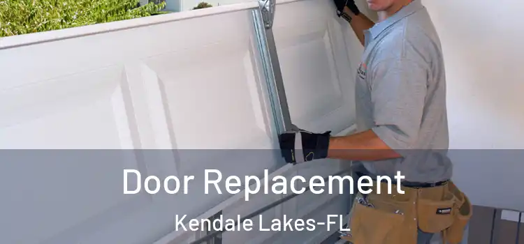 Door Replacement Kendale Lakes-FL