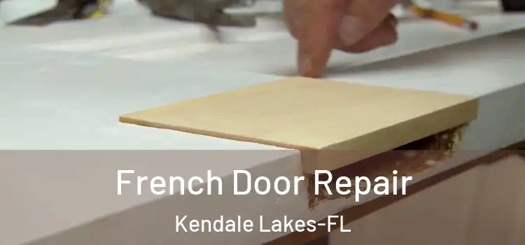 French Door Repair Kendale Lakes-FL