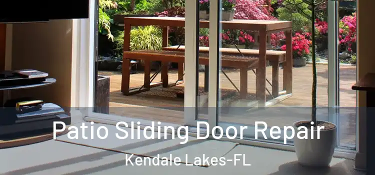  Patio Sliding Door Repair Kendale Lakes-FL
